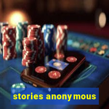 stories anonymous